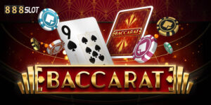 Nguồn gốc và sự hình thành của game bài Baccarat 888Slot