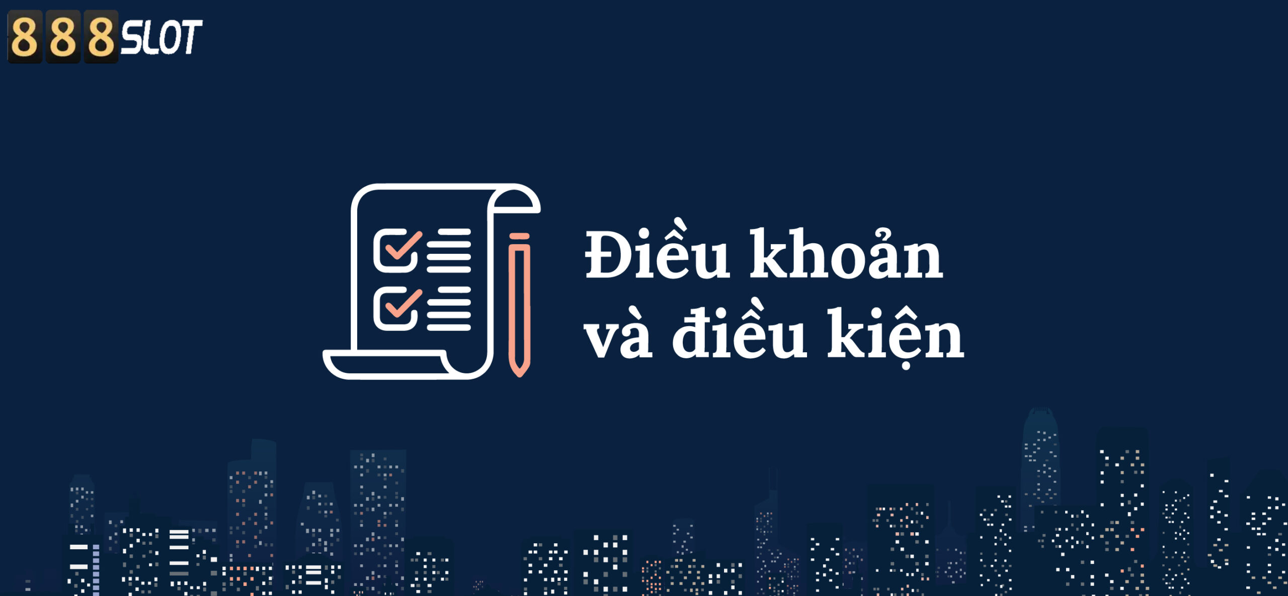 Thông tin về điều khoản và điều kiện 888Slot bạn nên tham khảo trước khi trở thành hội viên
