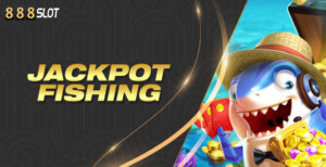 Jackpot Fishing 888Slot - Tựa game săn cá nổ hũ nhận thưởng cực hot hit mùa hè 2025